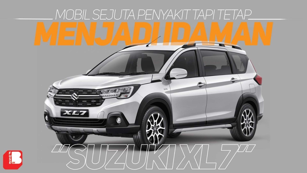 Suzuki XL7 | Mobil Sejuta Penyakit Yang Tetap Menjadi Idaman Sejuta Orang ?