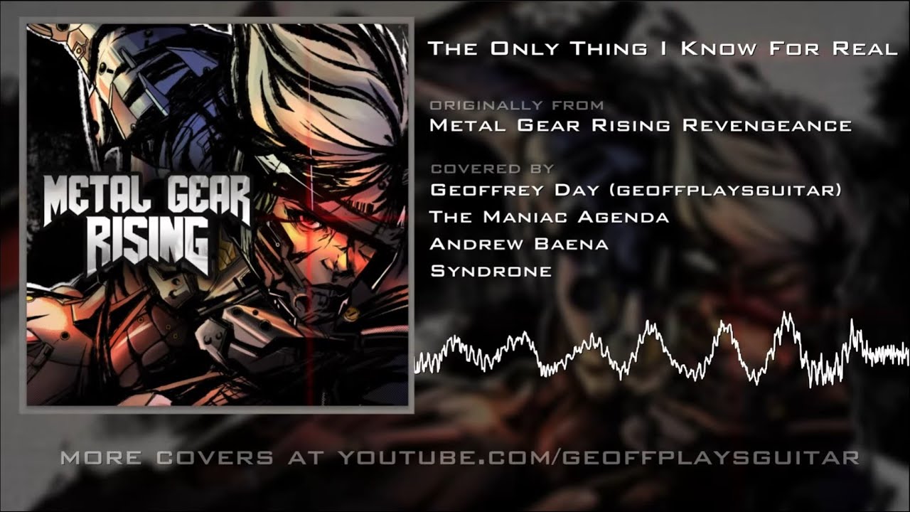 The Only Thing I Know For Real (ft Sasha DRK) [HQ Audio] from Metal Gear Rising Revengeance