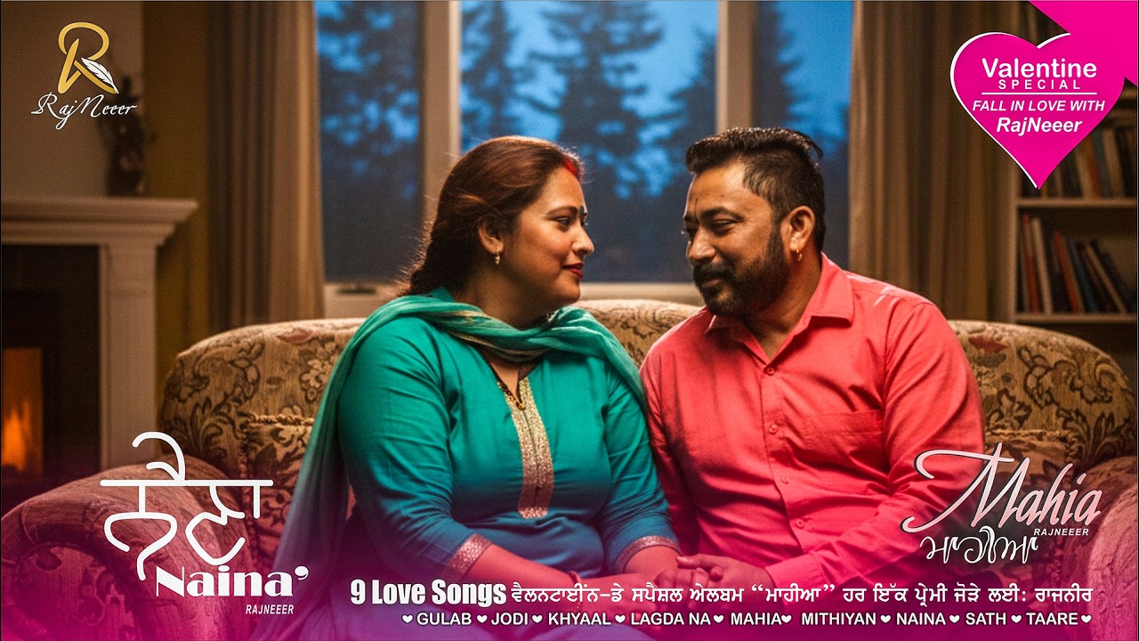 Naina – Romantic Punjabi Love Song | Mahia Album | RajNeeer