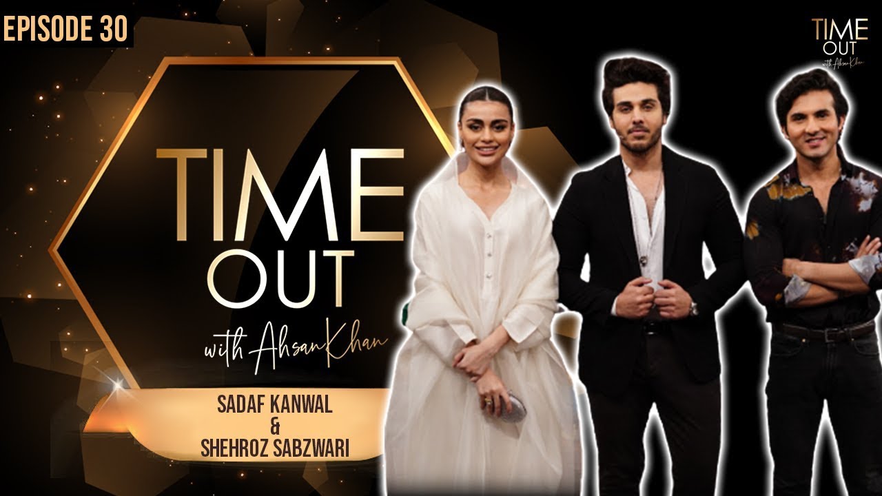 Sadaf Kanwal & Shehroz Sabzwari | Time Out with Ahsan Khan | Full Episode 30 | IAB1O | Express TV