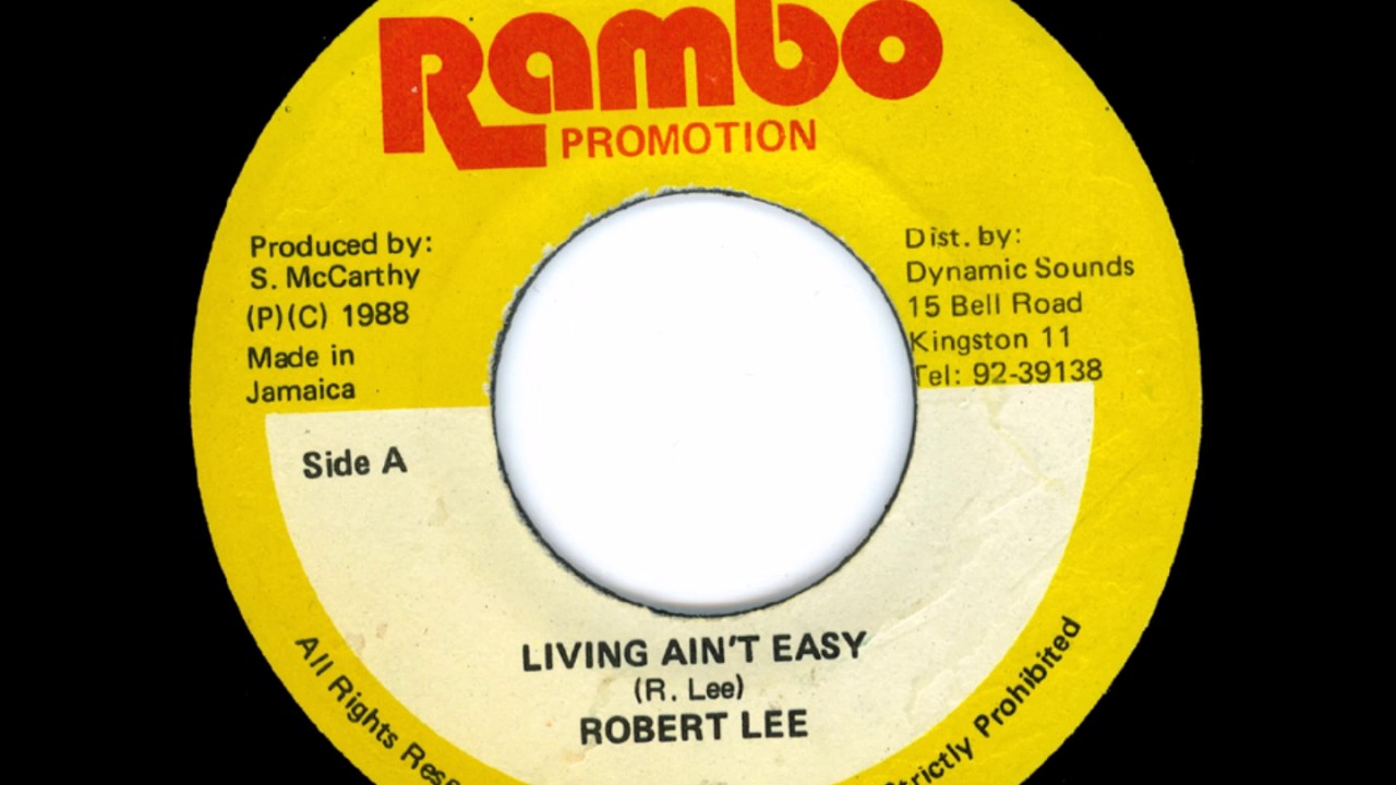 Robert Lee - Living Ain't Easy + Dub - 7