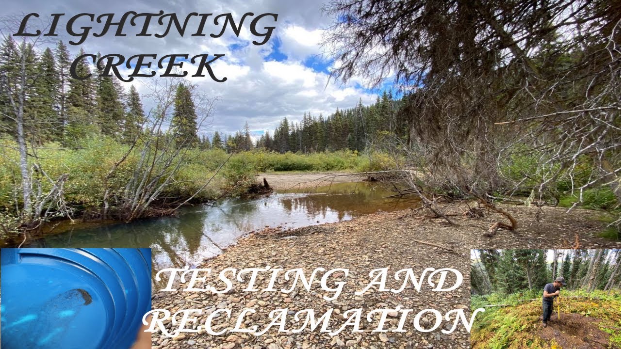 LIGHTNING CREEK - Testing and Reclamation