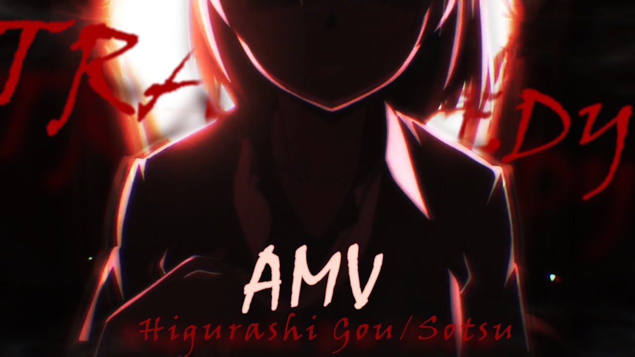 TRAGEDY - Higurashi Gou/Sotsu AMV