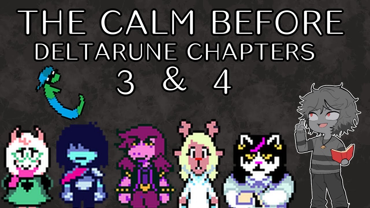The Calm Before the Storm of Deltarune Chapters 3 & 4 - Thoughts. Theories, an Predictions