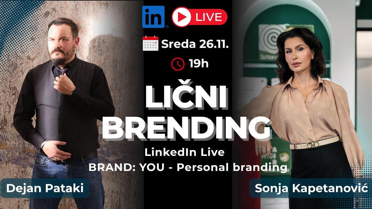 LinkedIn Live | Dejan Pataki & Sonja Kapetanović | BRAND: YOU - Personal branding