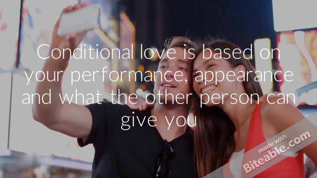 Conditional Love vs Unconditional Love