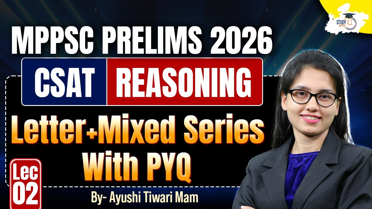 MPPSC Prelims 2026 | CSAT Math | Letter Mixed Series with PYQs | BY Ayushi Mam | MPPSC StudyIQ