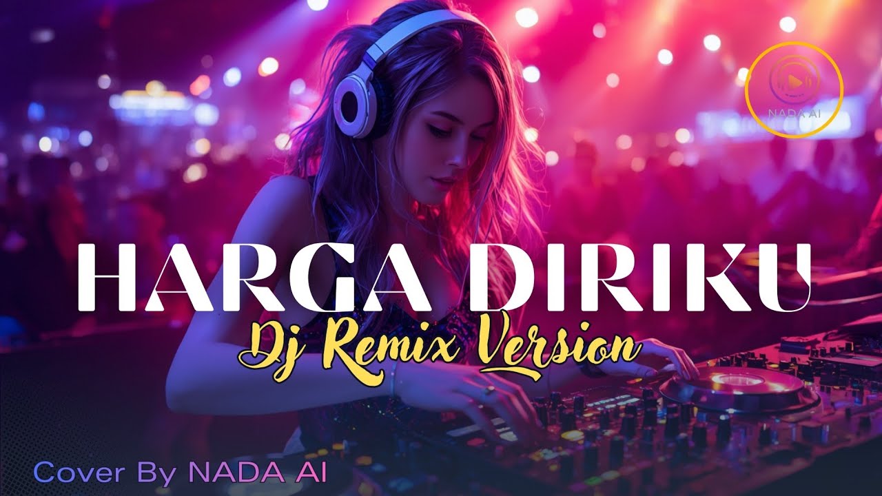 DJ Remix 🎧 HARGA DIRIKU - WALI [2009] Cover by Nada Al | #fyp #nostslgia #tiktokviral