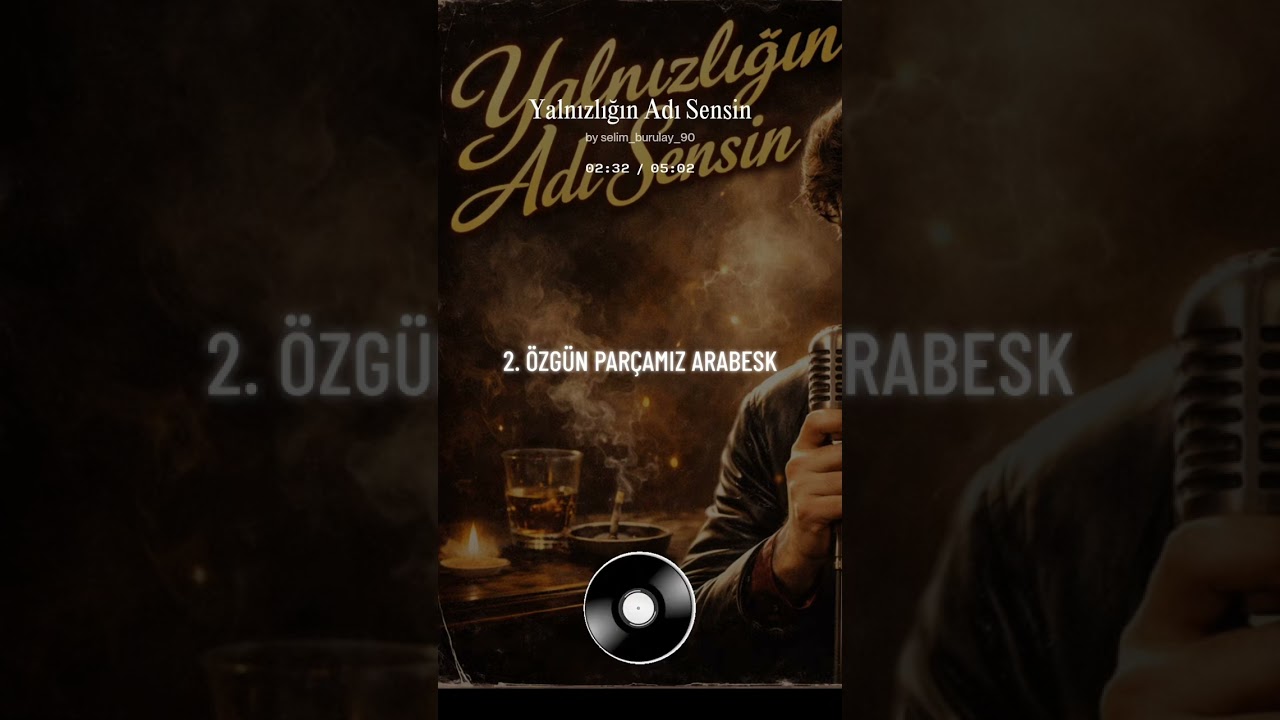 YANLIZLIĞIN ADI SENSİN ÖZGÜN ARABESK MUZİK