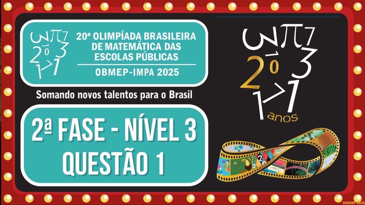 2&ordf; FASE OBMEP 2025 N&Iacute;VEL 3 QUEST&Atilde;O 1 SEGUNDA FASE