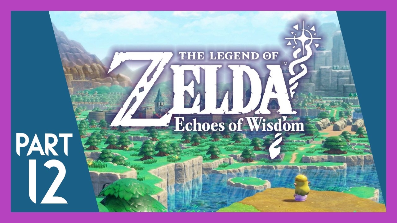 The Legend of Zelda: Echoes of Wisdom — Part 12 — RaVG