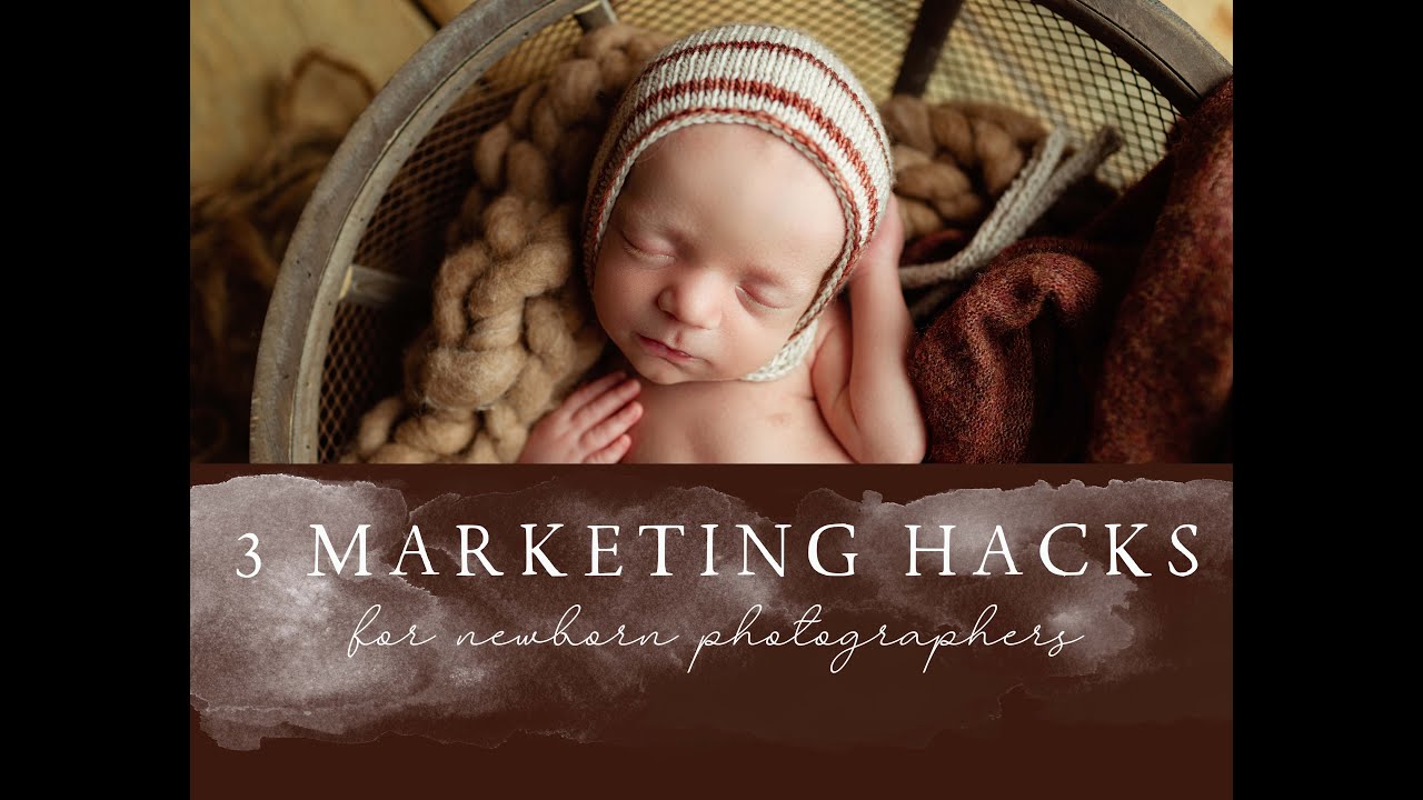 Newborn Photography Marketing Hacks {2022}