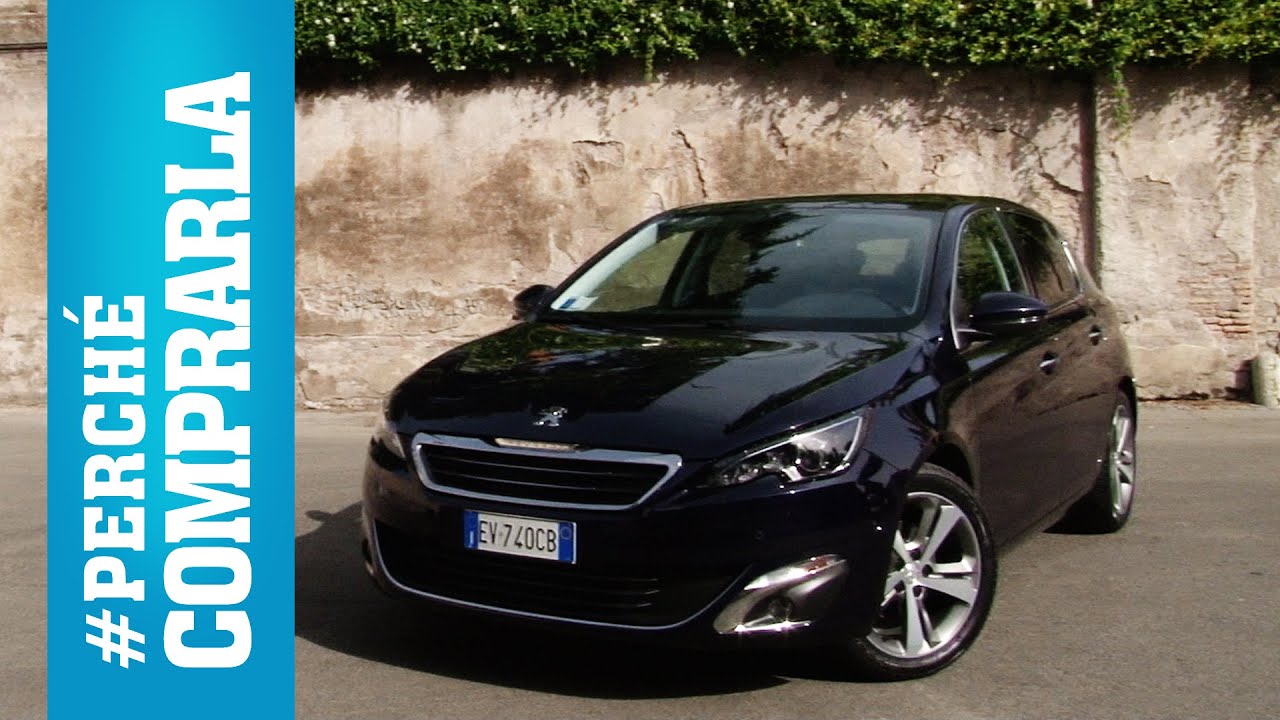Nuova Peugeot 308 (2014) | Perché comprarla... e perché no