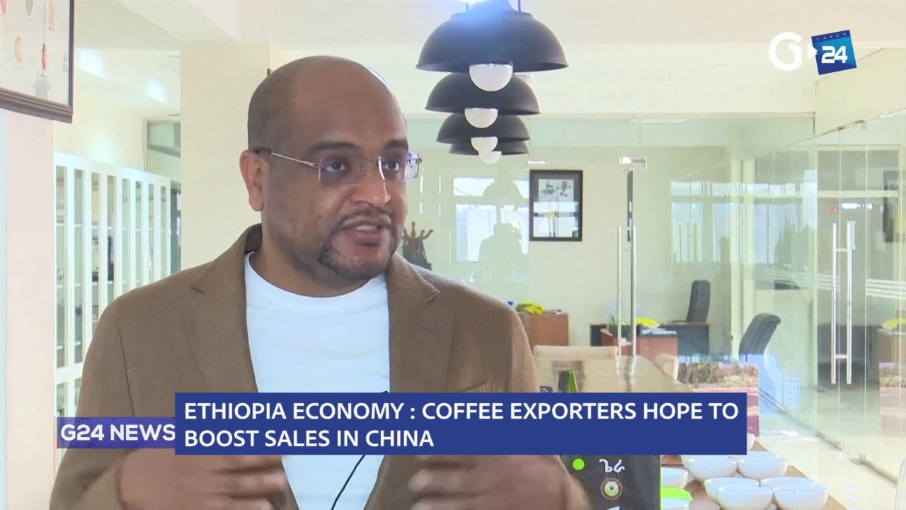 ETHIOPIA ECONOMY   COFFEE EXPORTERS HOPE TO  BOOST SALES IN CHINA