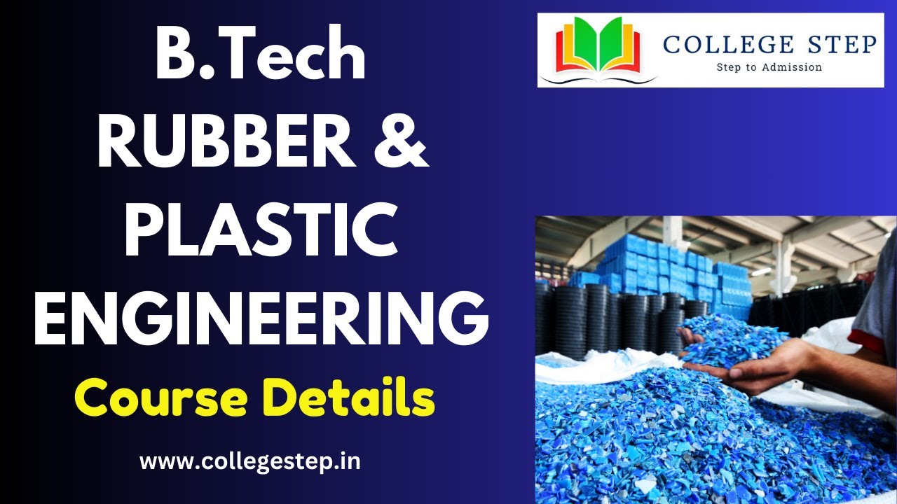 B.E/B.Tech Rubber and Plastic Engineering Course Details #collegestep #trending #trendingshorts