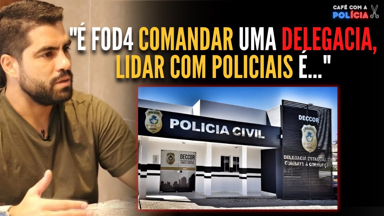 DELEGADO CONTA SUA EXPERIÊNCIA EM COMANDAR UMA DELEGACIA