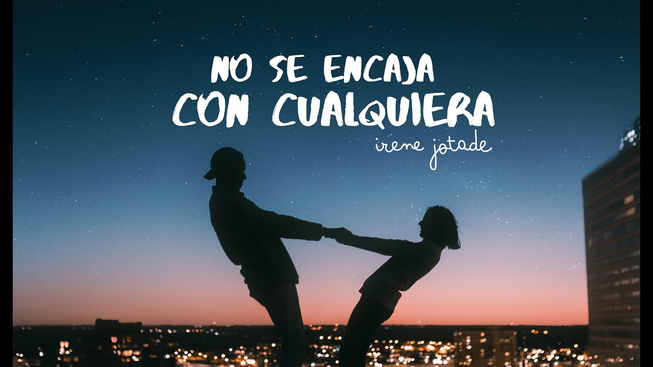 No se encaja con cualquiera - Irene Jotad&eacute;