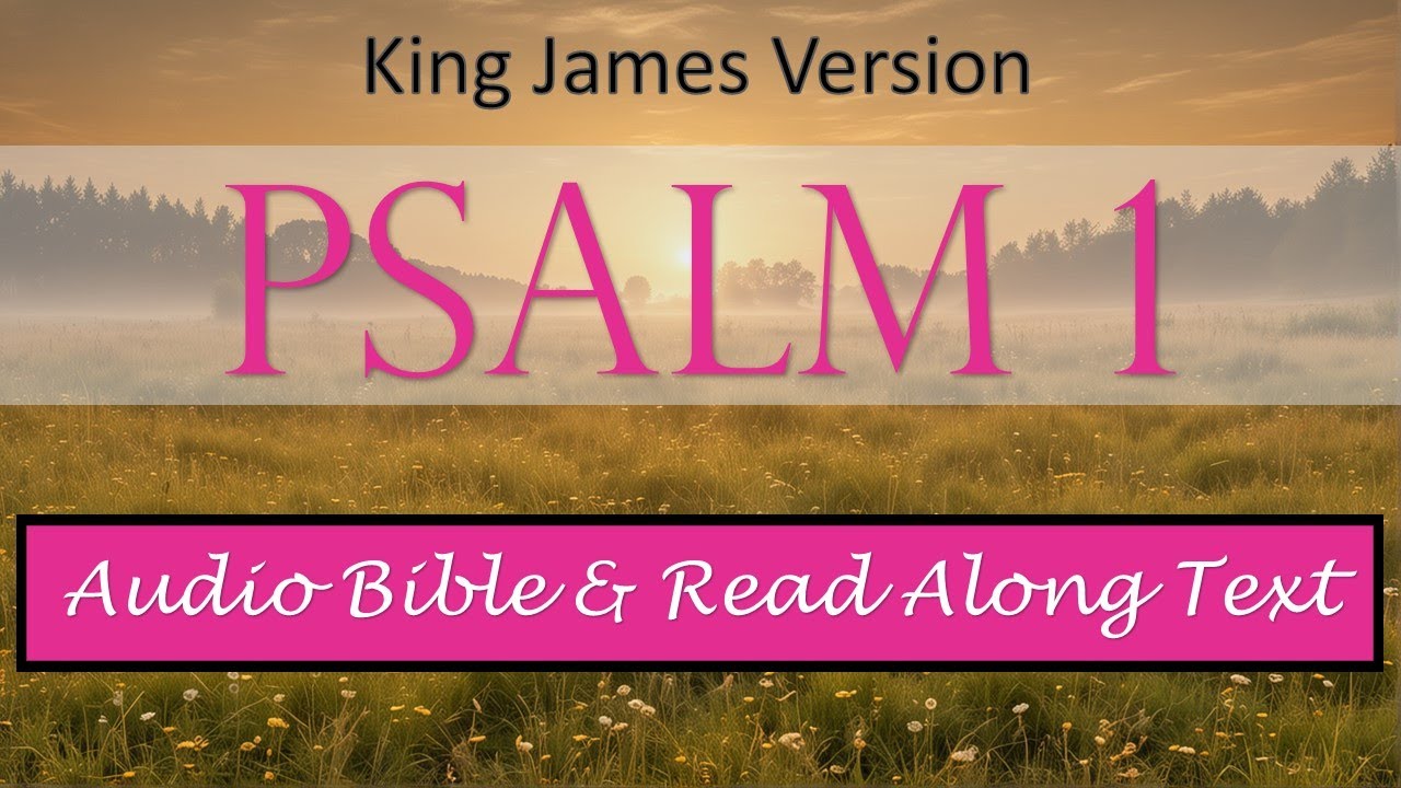Psalm 1 | KJV DRAMATIZED AUDIO BIBLE WITH TEXT