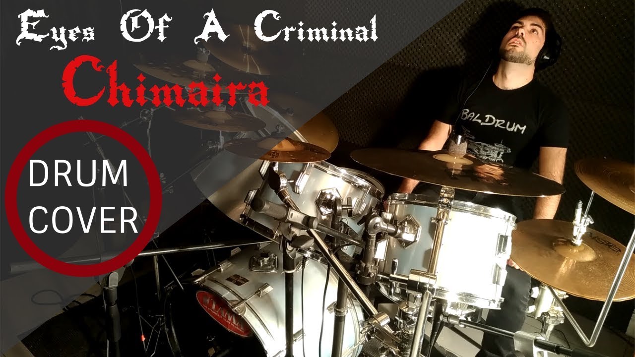 CHIMAIRA - EYES OF A CRIMINAL (Drum Cover by BalDrum) HD