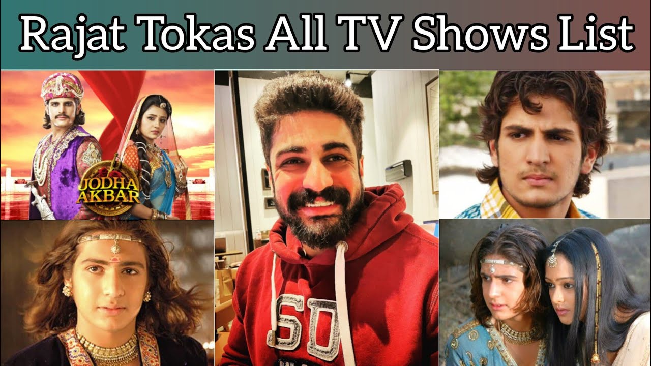 Rajat Tokas All TV Serials List | रजत टोकस के द्वारा निभाए गए सभी किरदार | Jodha Akbar |