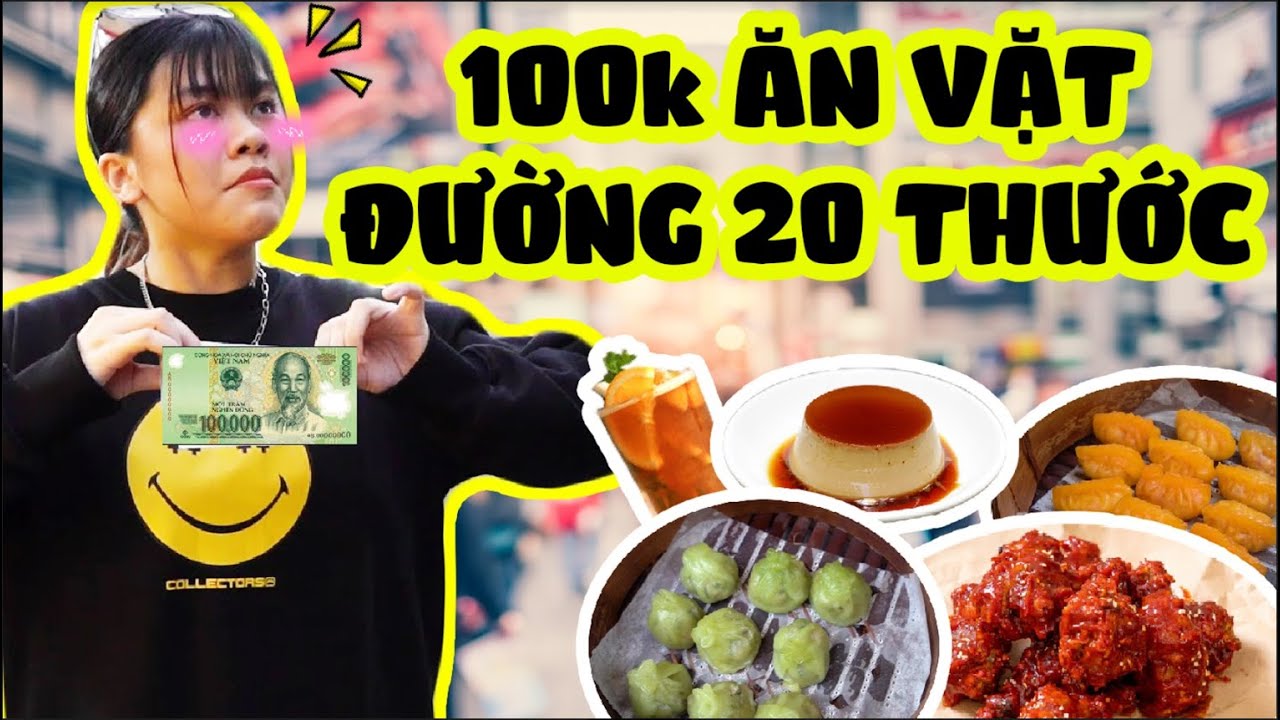 100k ăn hoài không hết tiền ở đường 20 thước??? | Vì Sao Nhi Mập?