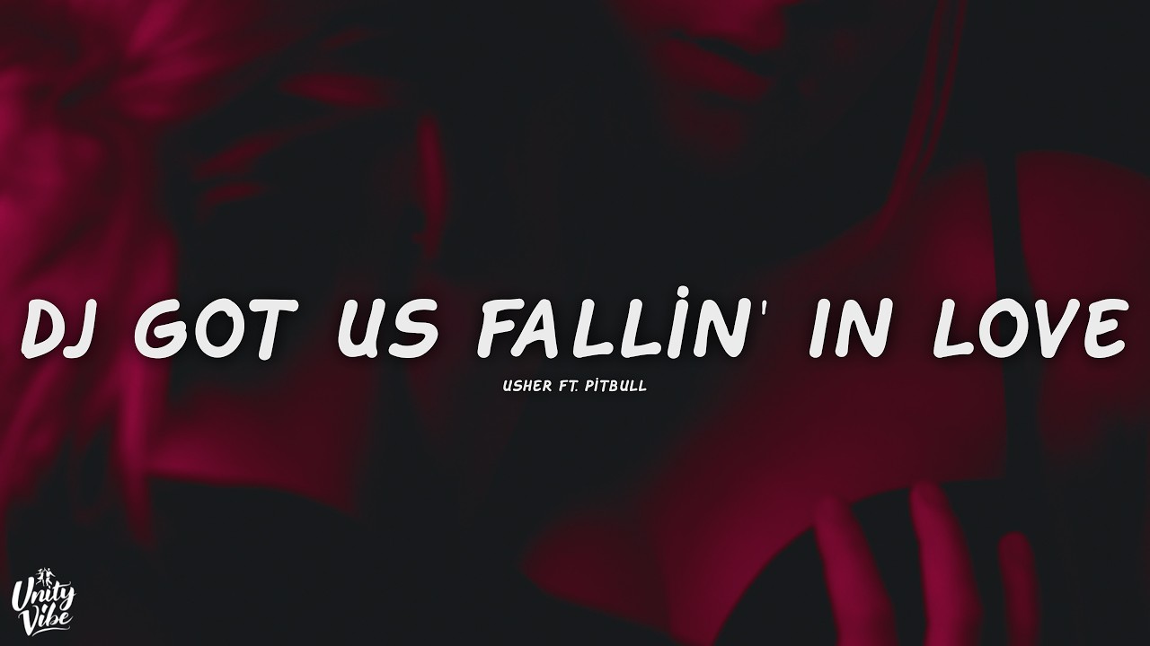 Usher - DJ Got Us Fallin' In Love (Lyrics) ft. Pitbull