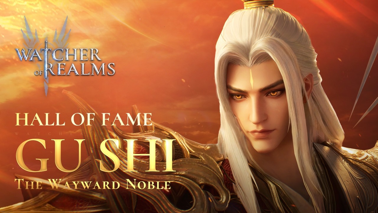 Gu Shi - The Wayward Noble | Hall of Fame | Watcher of Realms