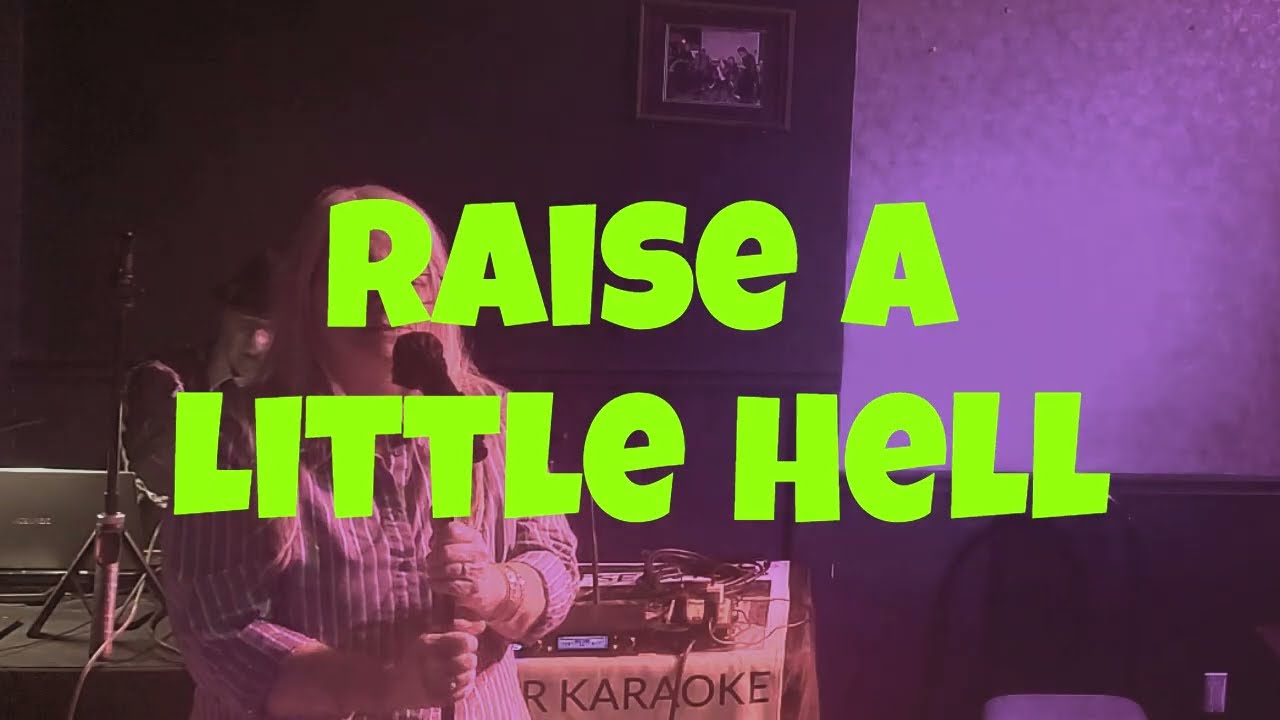 Raise A Little Hell (Cover) by Lori Weitzel - Karaoke Night At The Cabana (2026-01-08)