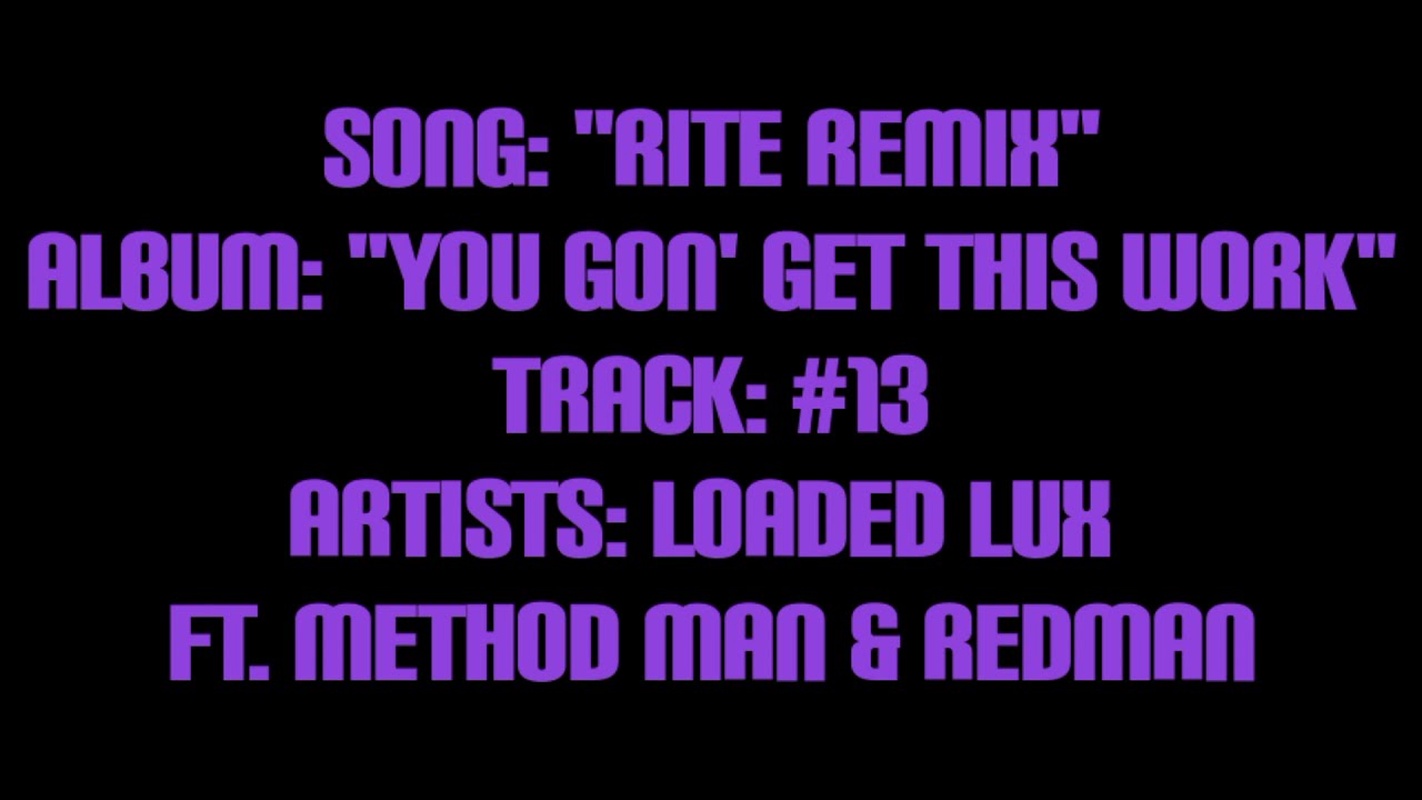 Loaded Lux - RITE - FT. METHOD MAN & REDMAN (Lyrics)*EXPLICIT