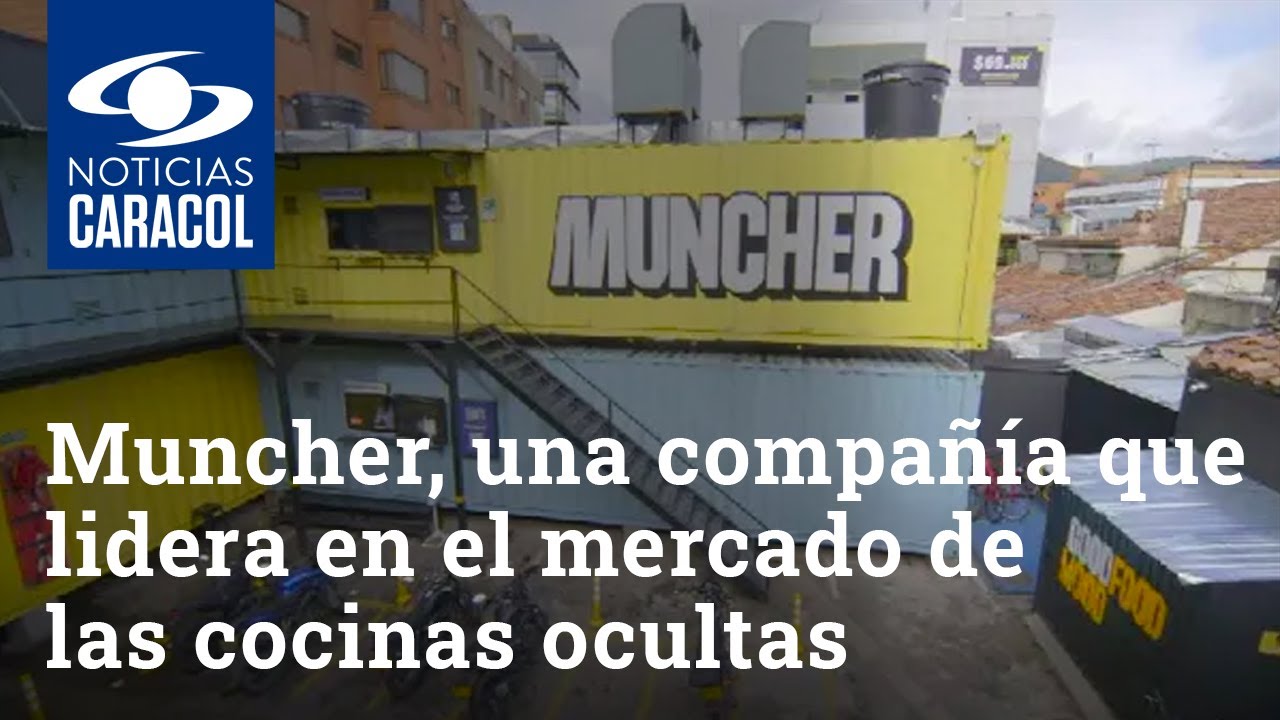 Muncher, una compañía que lidera en el mercado de las cocinas ocultas en Colombia