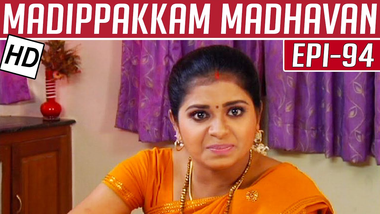 Madippakkam Madhavan | Epi 94 | 09/04/2014 | Kalaignar TV