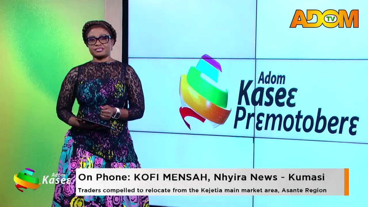 On Phone, Kofi Mensah, Traders compelled to relocate from the Kejetia main market area Asante Region