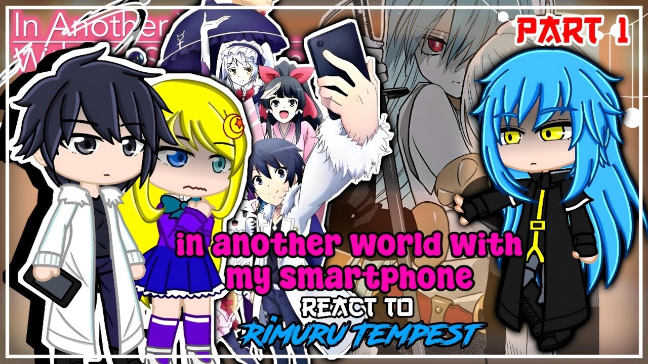 In Another world with my smartphone React To Rimuru Tempest As Touya's Older brother | GCRV | 1/?