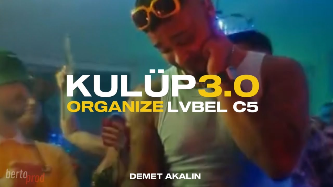 KULÜP 3.0 | ORGANIZE X LVBEL C5 | Mix | Prod. BERTO