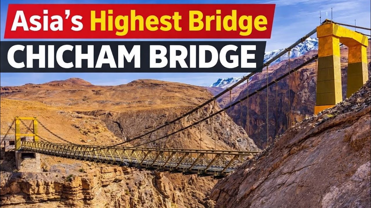 Asia’s Highest Bridge CHICHAM BRIDGE 