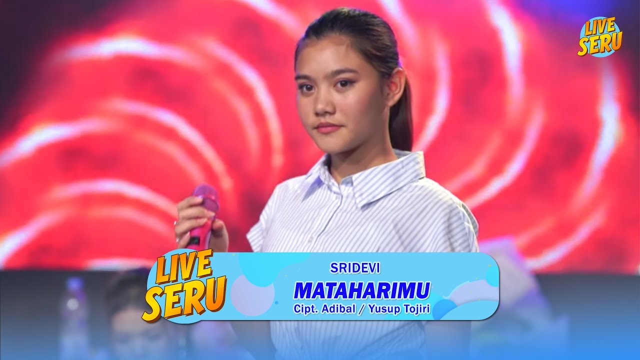 Sridevi - Mataharimu | Live SERU Edisi Ulang Tahun Adibal
