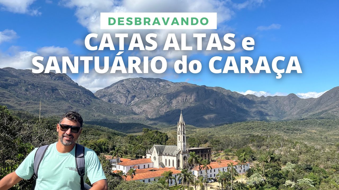 Experi&ecirc;ncia incr&iacute;vel no Santu&aacute;rio do Cara&ccedil;a e Catas Altas - Minas Gerais.