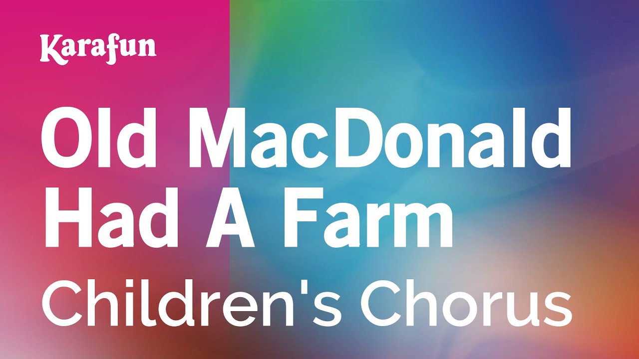 Old Macdonald Had a Farm - Children's Chorus | Karaoke Version | KaraFun