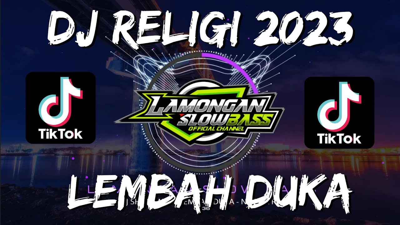 DJ QASIDAH LEMBAH DUKA NASIA RIA SLOW FULL BASS