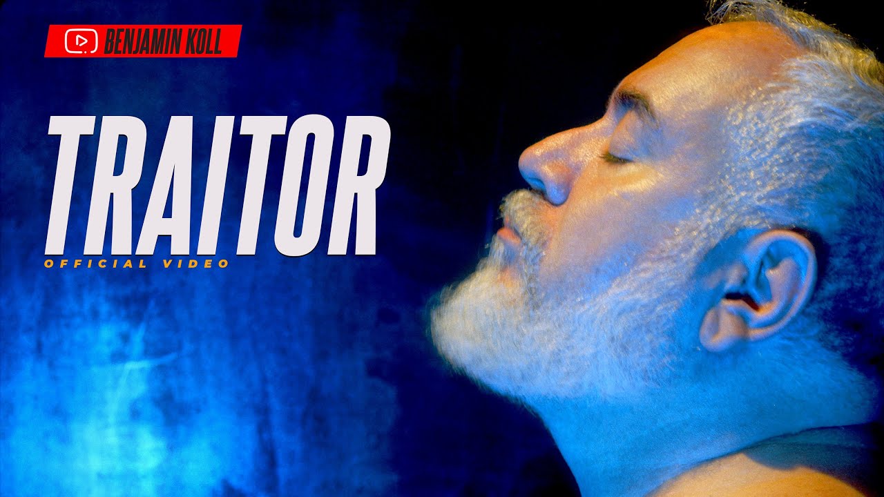 Benjamin Koll - Traitor (Official Video)