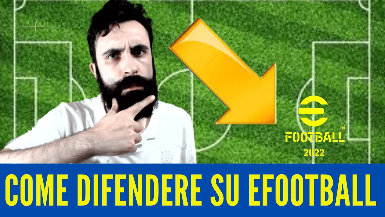 EFOOTBALL 2022 – COME DIFENDERE AL TOP