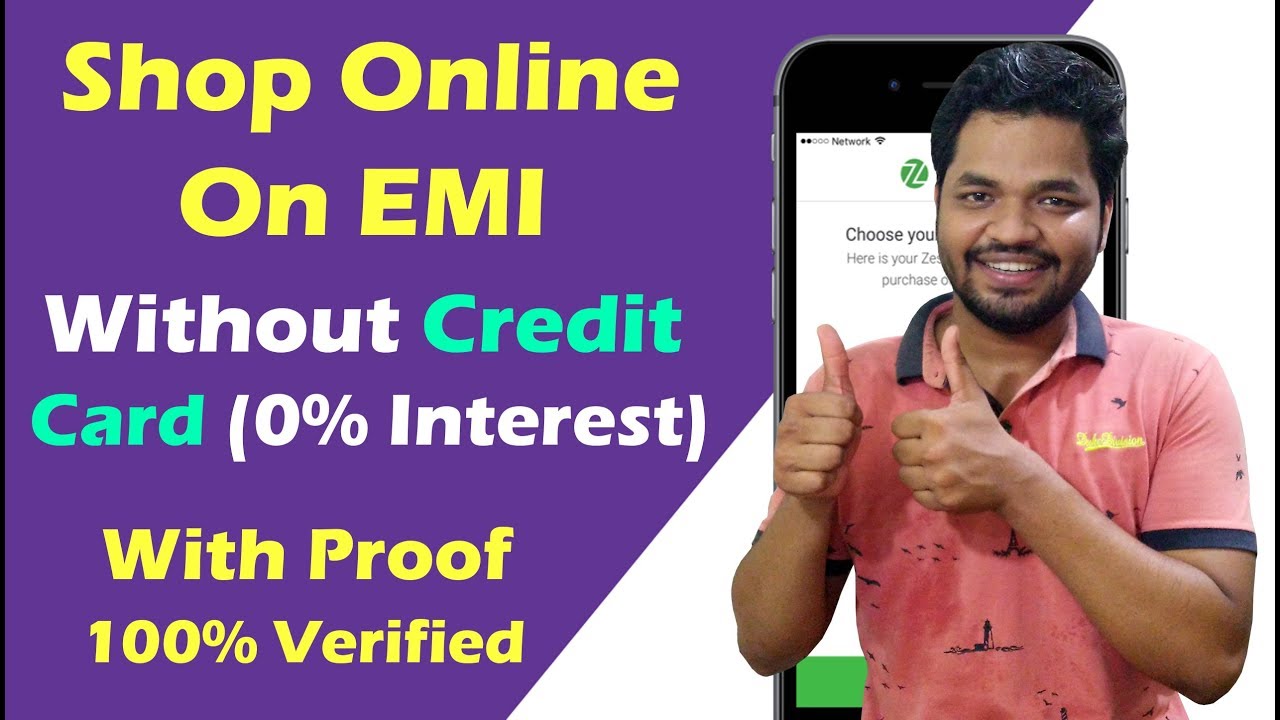 Shop Online On EMI Without Credit Card At 0% Interest | 100% Verified