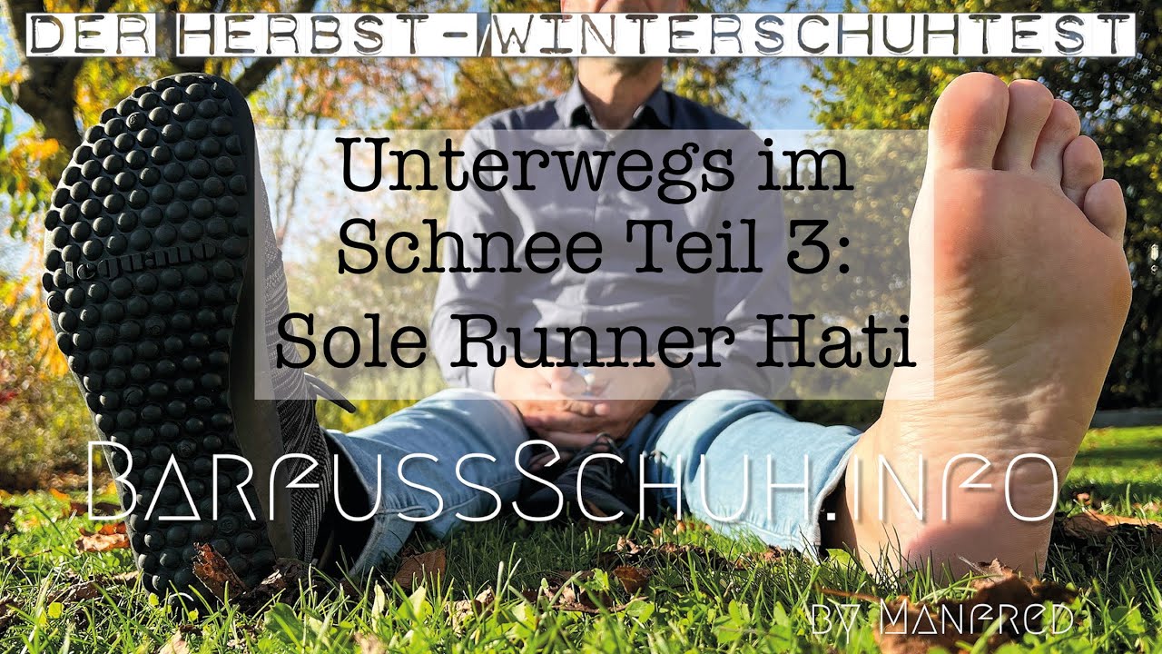 Im Schnee unterwegs: Teil 3, der Sole Runner Hati Black &ndash; Barfu&szlig;schuhe Test Winter 2022