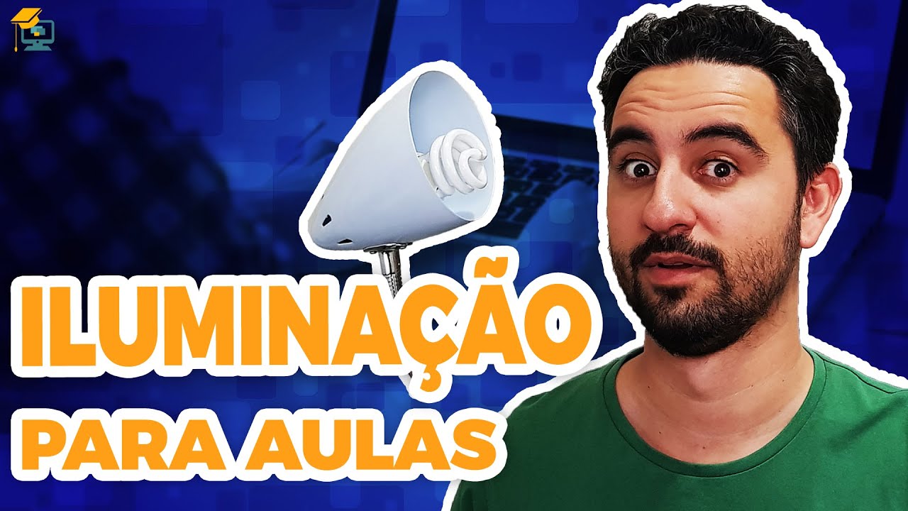 🔴 ILUMINAÇÃO para vídeos e videoaulas online