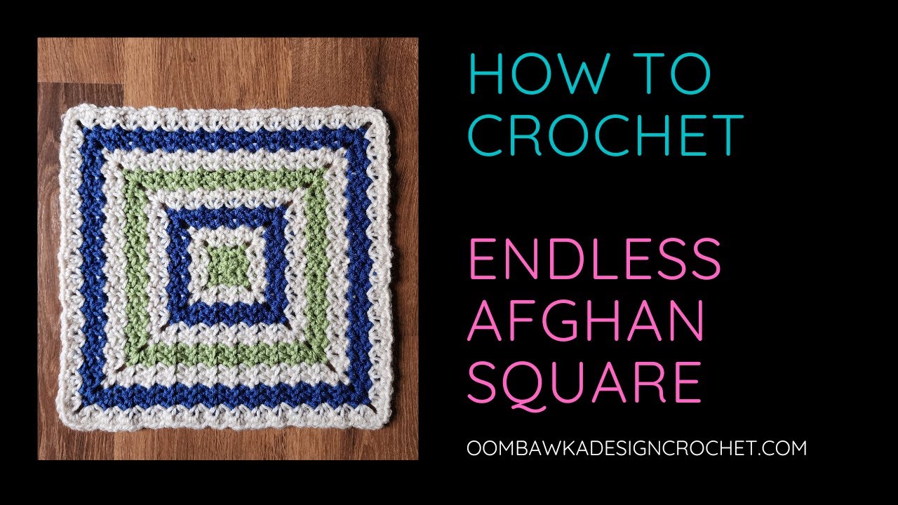 Endless Afghan Square Video Tutorial
