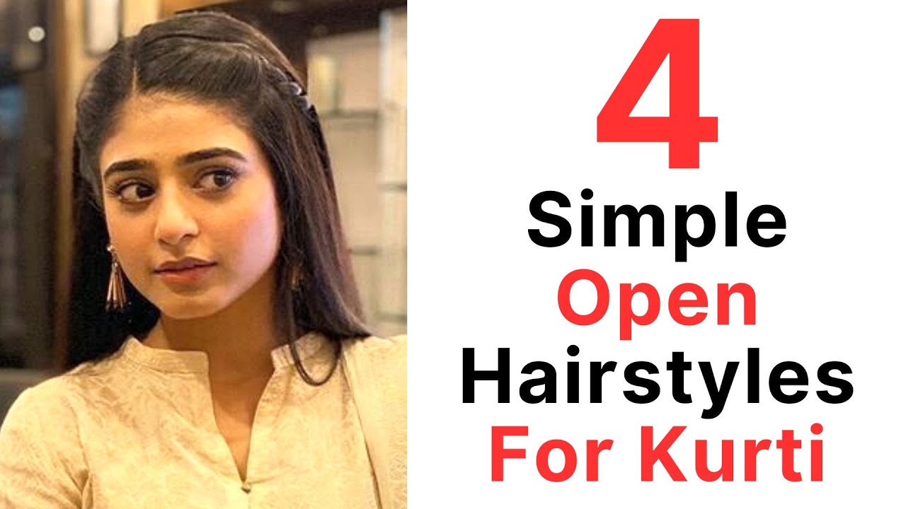 4 Best Simple Open Hairstyles For Kurti | New & Easy Hair Style Girl