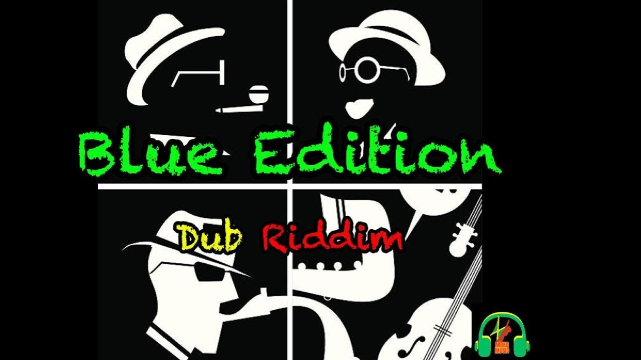 Blue Edition Dub Riddim