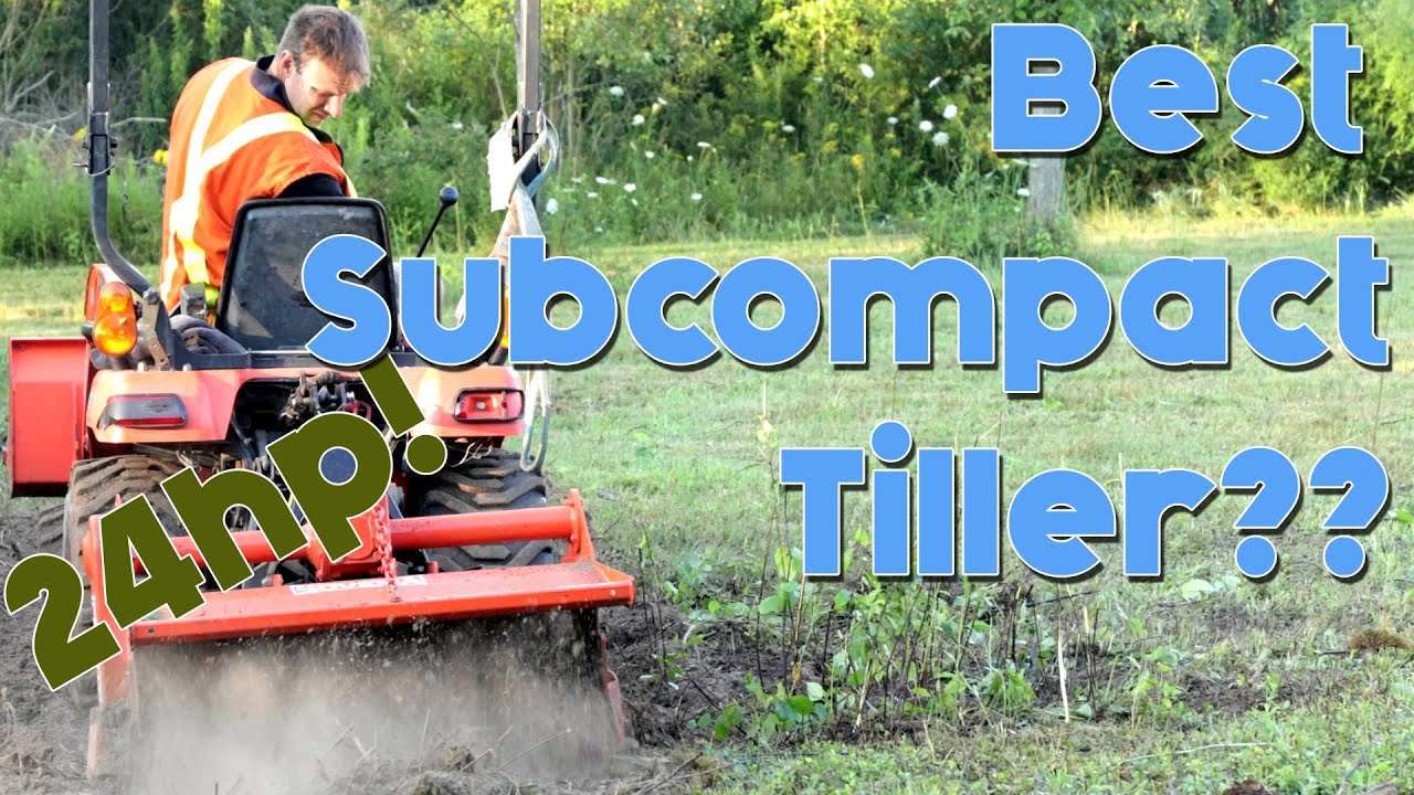 whats the best subcompact tiller?