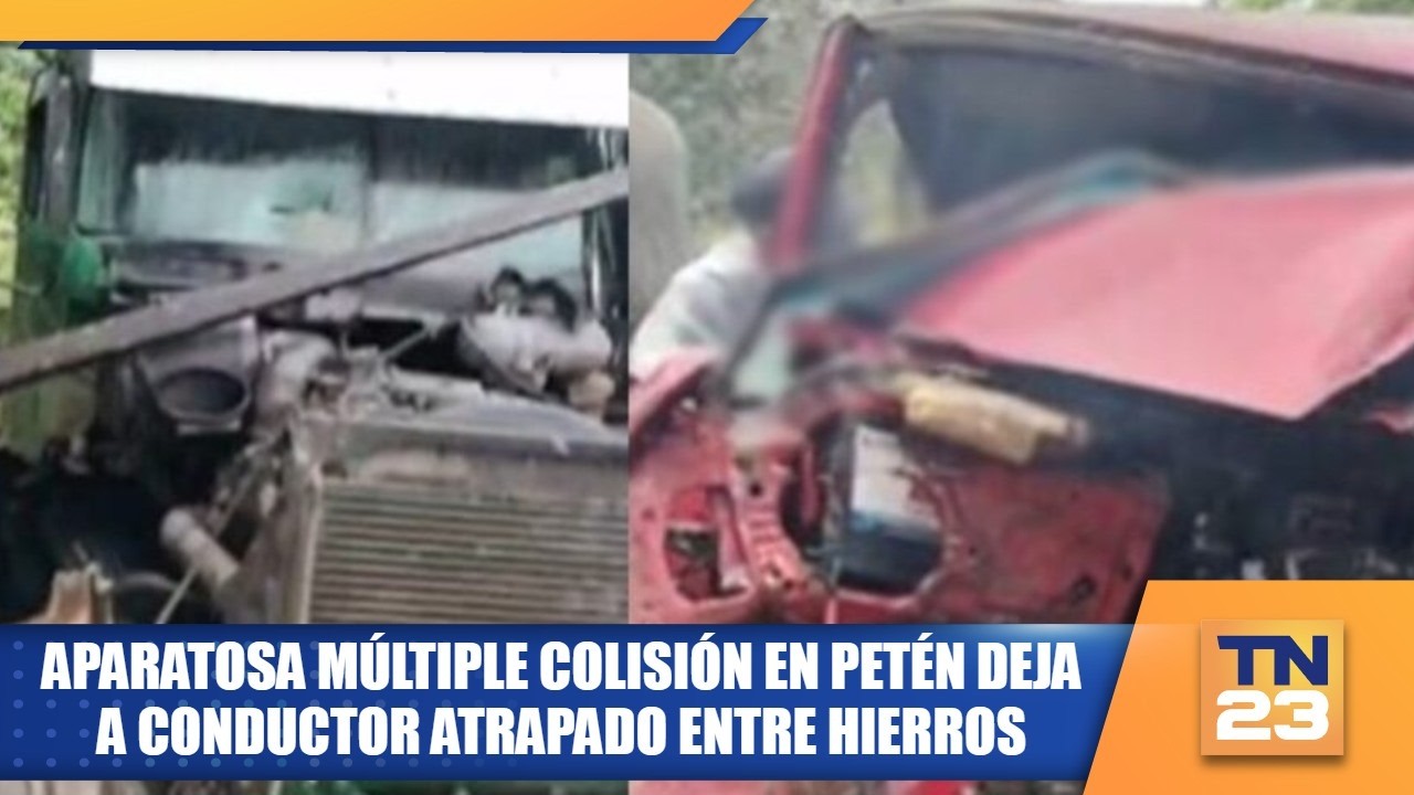 Aparatosa múltiple colisión en Petén deja a conductor atrapado entre hierros