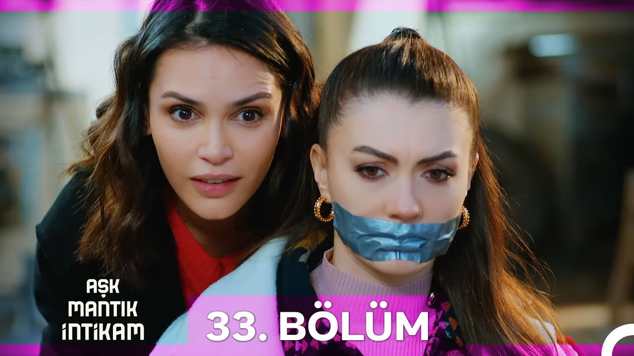 Aşk Mantık İntikam 33. Bölüm | İyileştirilmiş Görüntü
